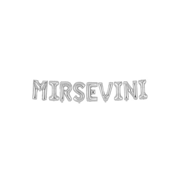 Balon letre, shkrimi “MIRSEVINI”, i argjendtë